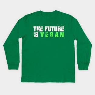 The Future is Vegan Kids Long Sleeve T-Shirt